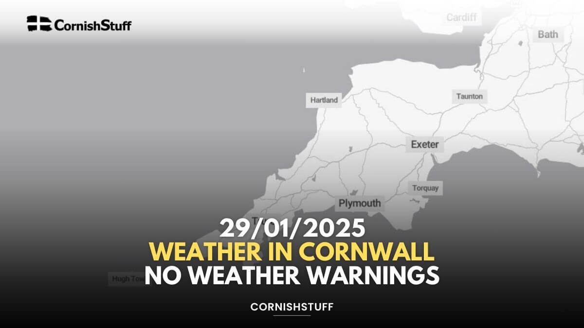 29/01/2025 - Weather in Cornwall - No Weather Warnings - CornishStuff