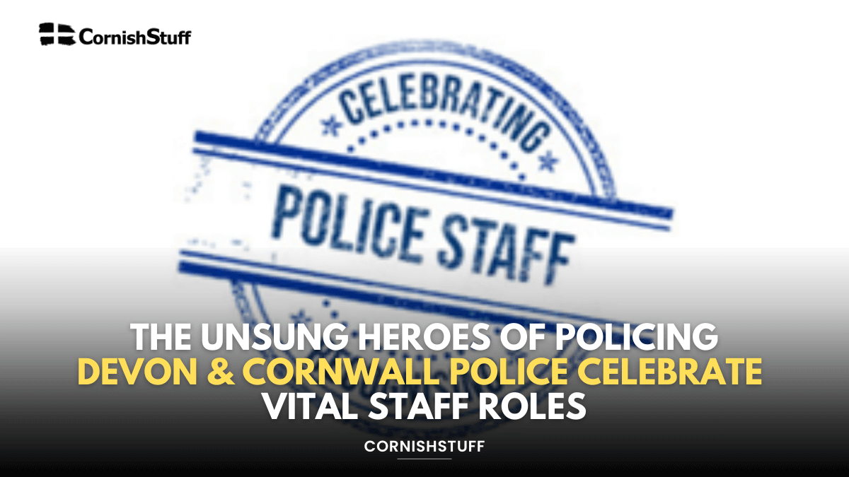 The Unsung Heroes of Policing: Devon & Cornwall Police Celebrate Vital ...