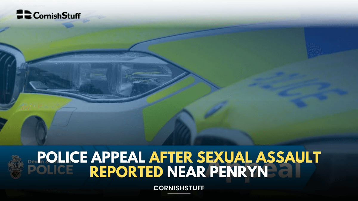 Police Appeal After Sexual Assault Reported Near Penryn - CornishStuff