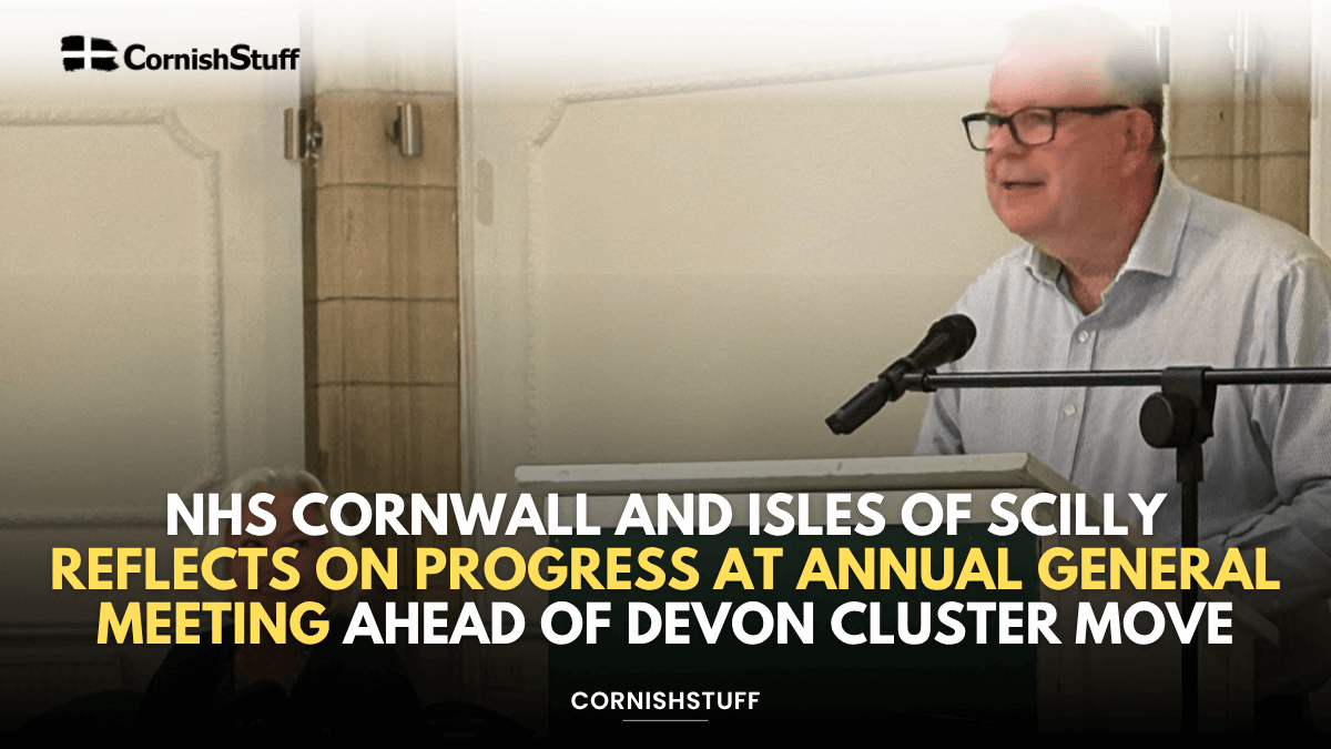 NHS Cornwall and Isles of Scilly Reflects on Progress at Annual General ...
