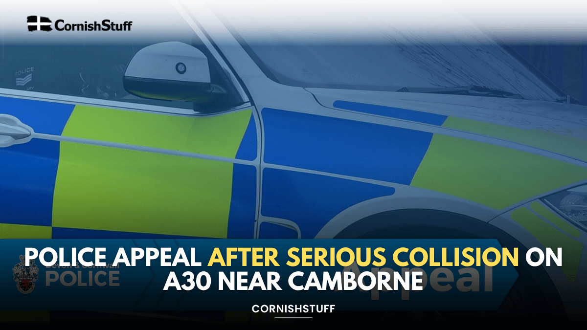 Police Appeal After Serious Collision on A30 Near Camborne - CornishStuff