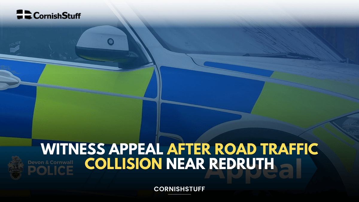 Witness Appeal After Road Traffic Collision Near Redruth - CornishStuff