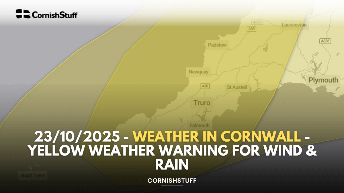 23/10/2025 - Weather in Cornwall - Yellow Weather Warning For Wind ...