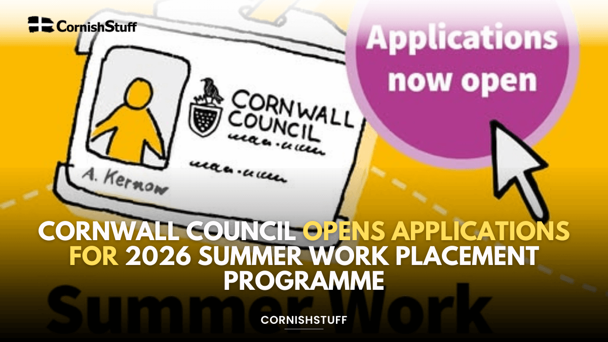 Cornwall Council Opens Applications for 2026 Summer Work Placement ...
