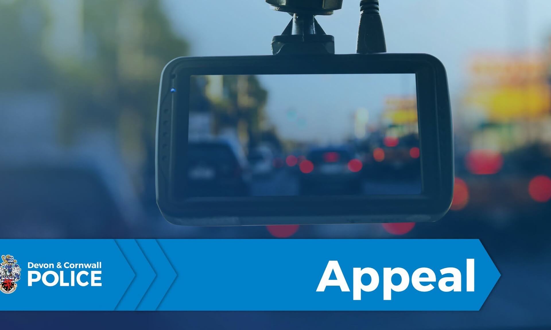 Devon & Cornwall Police appeal graphic showing a dashcam mounted to a windscreen