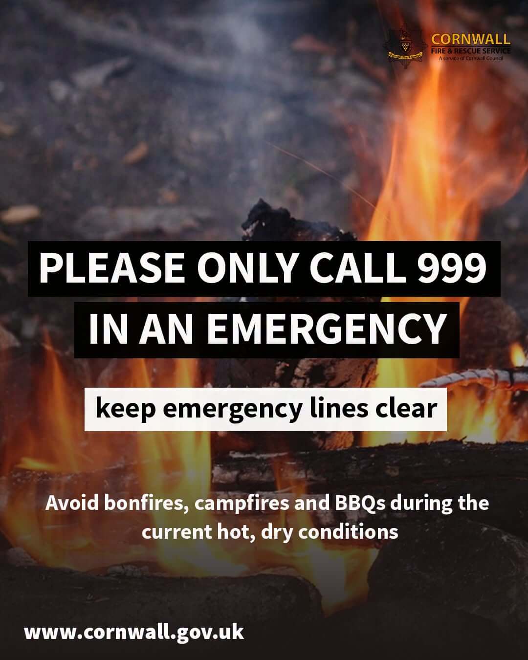 Cornwall Fire and Rescue Service graphic asking people to only call 999 in an emergency and avoid bonfires and BBQs