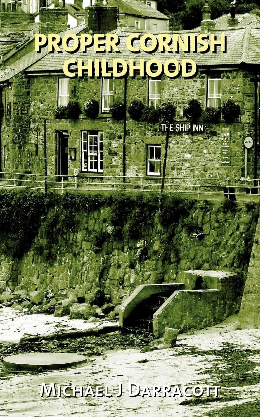 Cover of Proper Cornish Childhood by Michael J Darracott