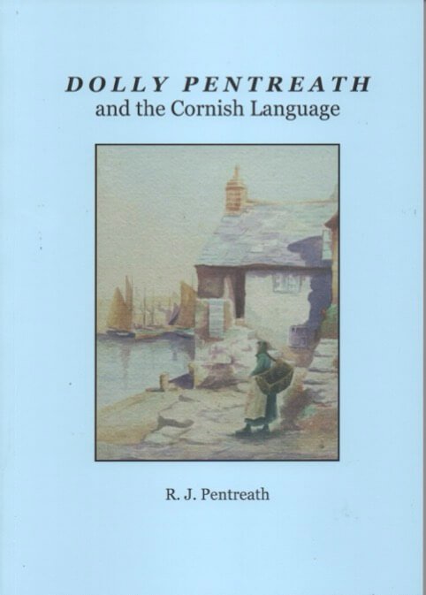 Cover of the book Dolly Pentreath and the Cornish Language by R. J. Pentreath