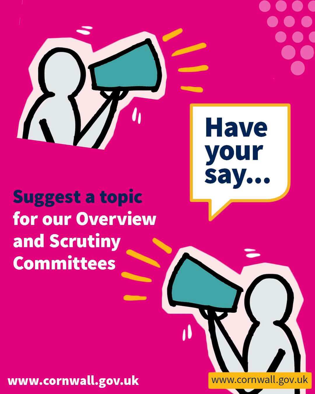 Cornwall Council 'Have your say' graphic inviting residents to suggest scrutiny topics