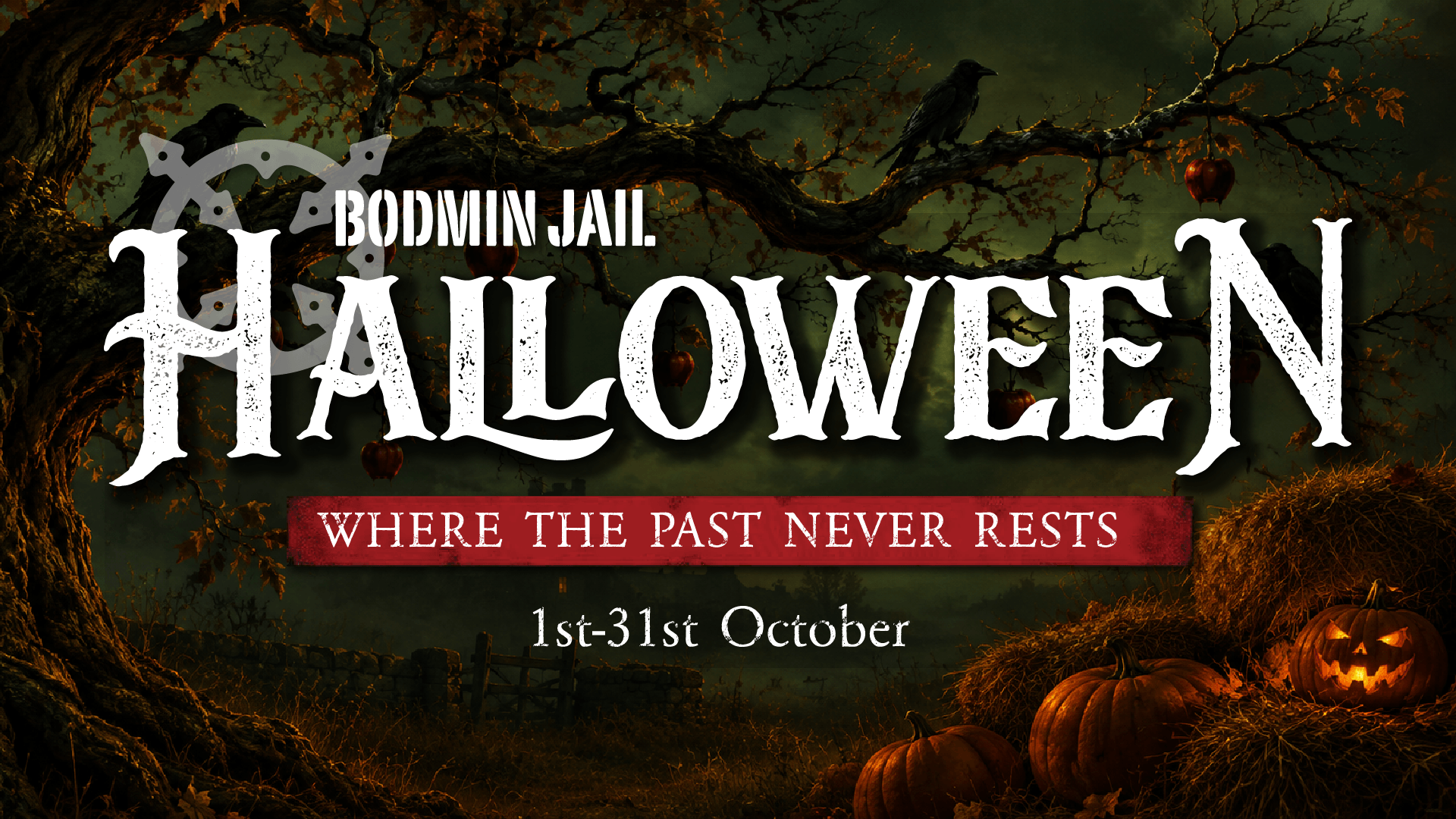 Bodmin Jail Halloween poster, Where the Past Never Rests, 1 to 31 October