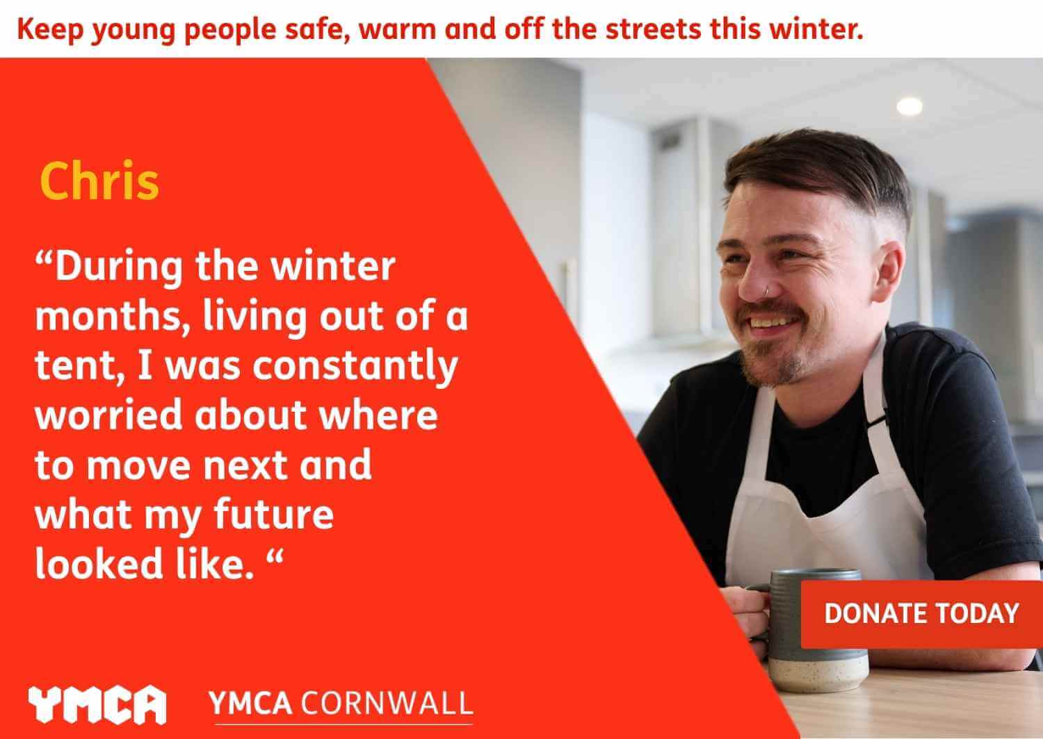 YMCA Cornwall Winter Appeal graphic with Chris and his quote about living in a tent